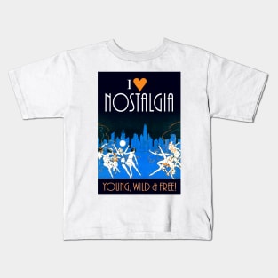 I Love Nostalgia – Young Wild & Free! Kids T-Shirt